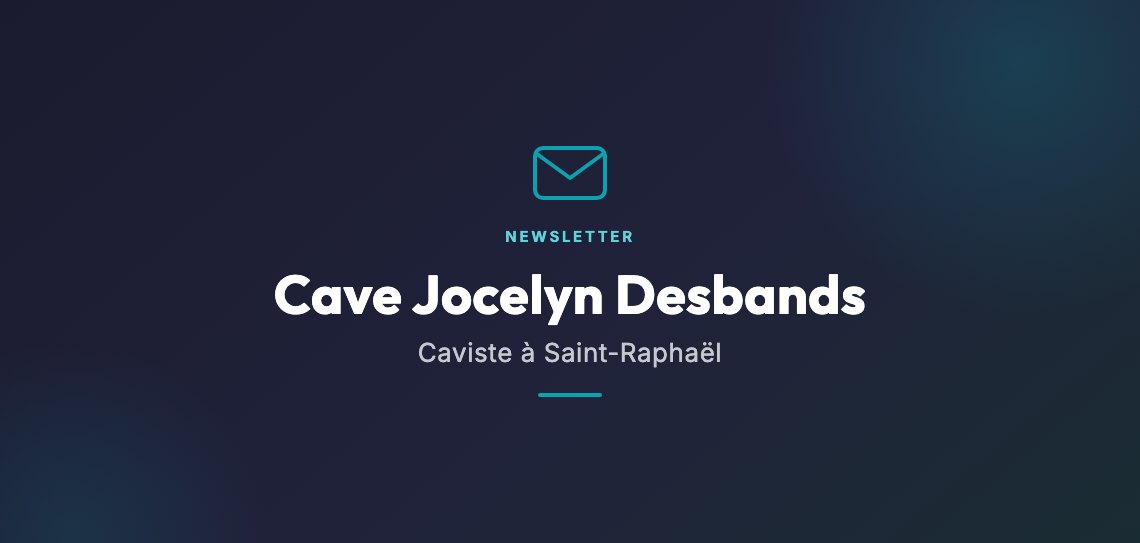 Newsletter de la Cave Jocelyn Desbands